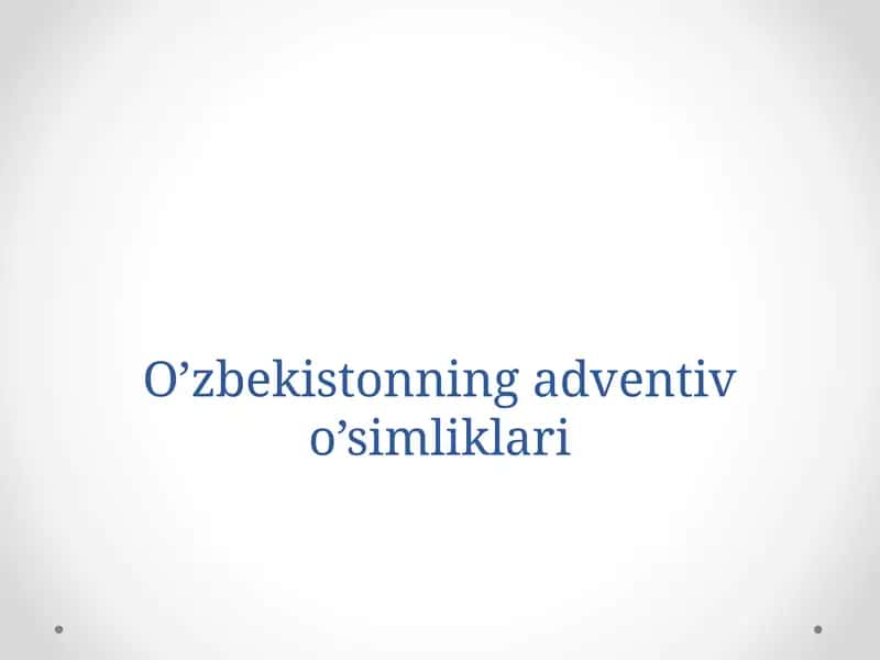 O’zbekistonning adventiv o’simliklari