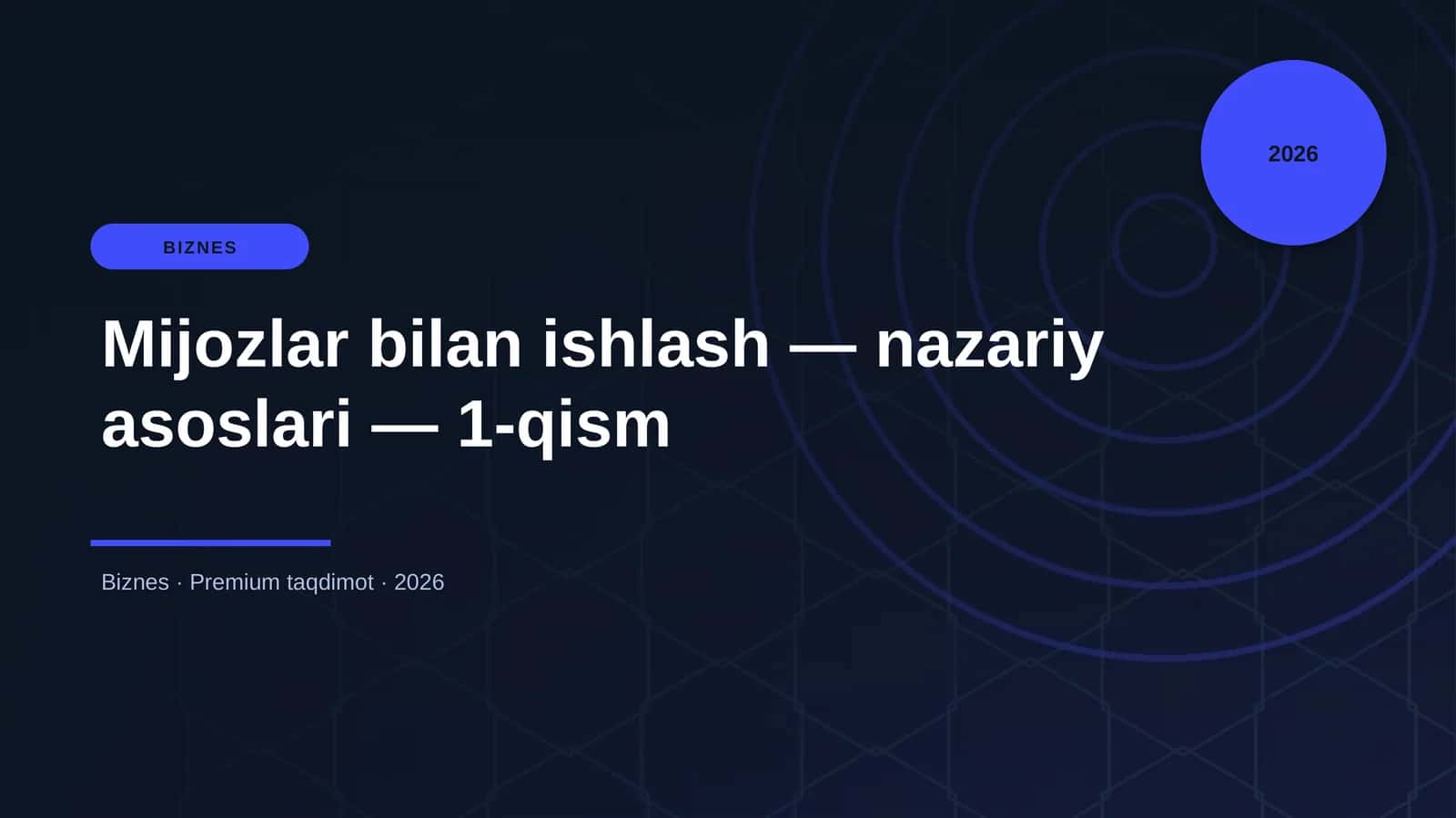 Mijozlar bilan ishlash — nazariy asoslari — 1-qism