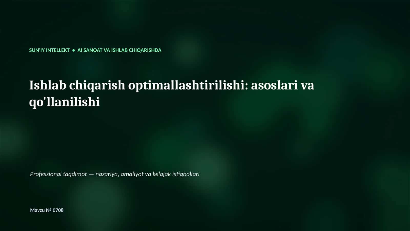 SUN'IY INTELLEKT • AI SANOAT VA ISHLAB CHIQARISHDA