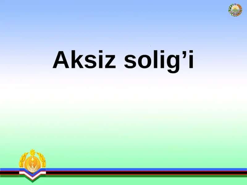 Aksiz Solig’i