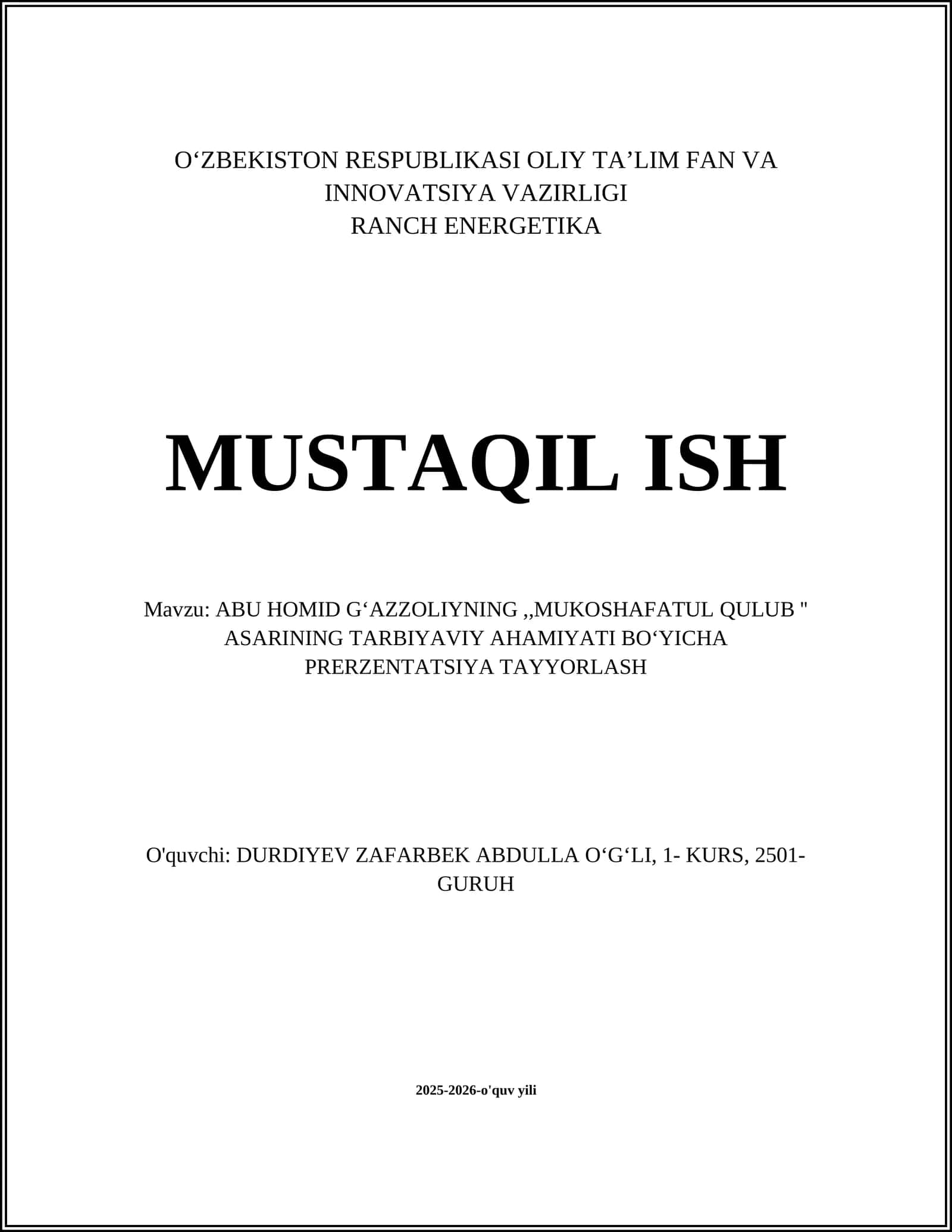 Abu Homid Gʻazzoliyning,,Mukoshafatul Qulub '' Asarining Tarbiyaviy ahomiyati boʻyicah prezentalisk tayyorlash
