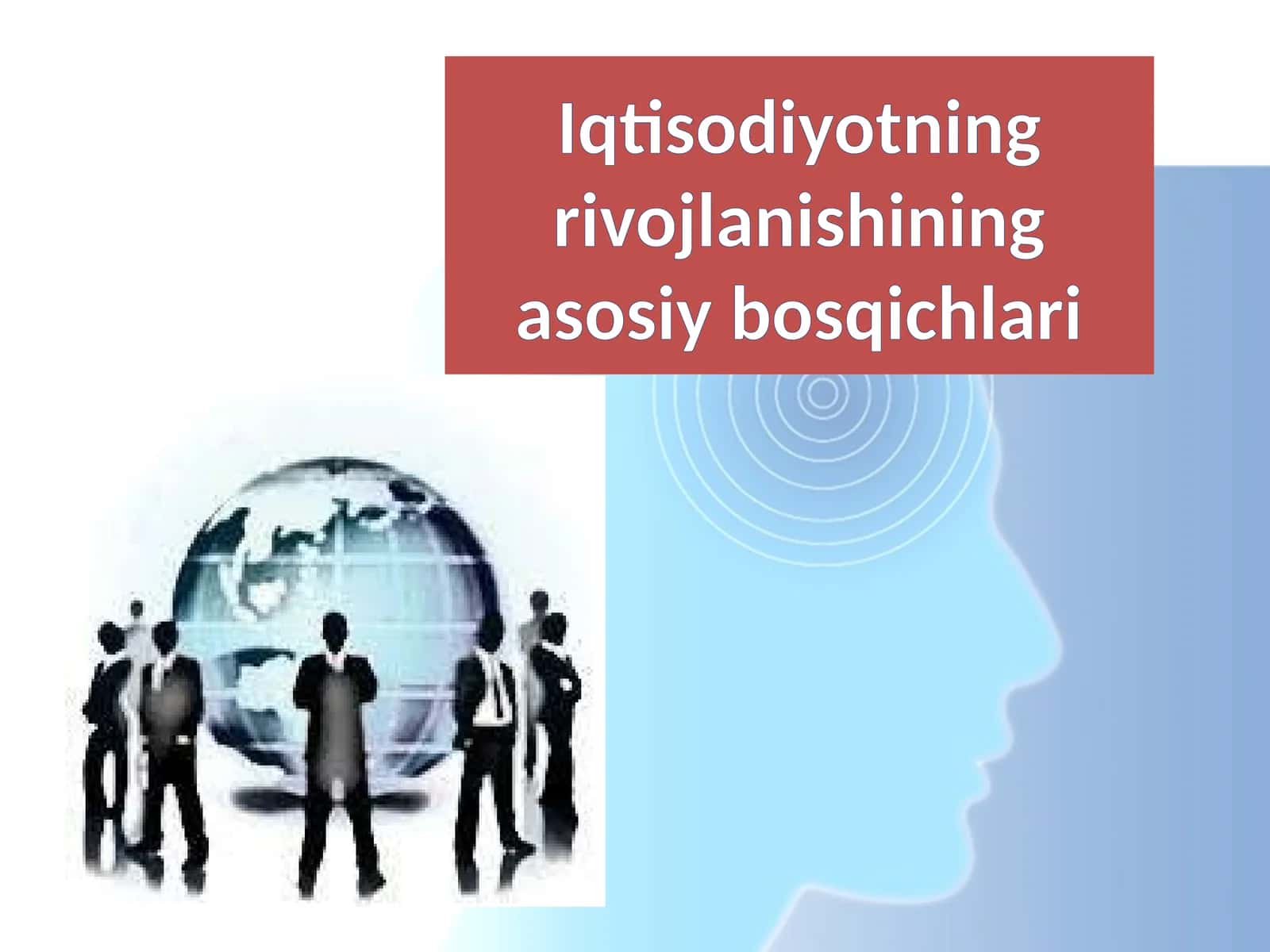 Iqtisodiyotning rivojlanishining asosiy bosqichlari