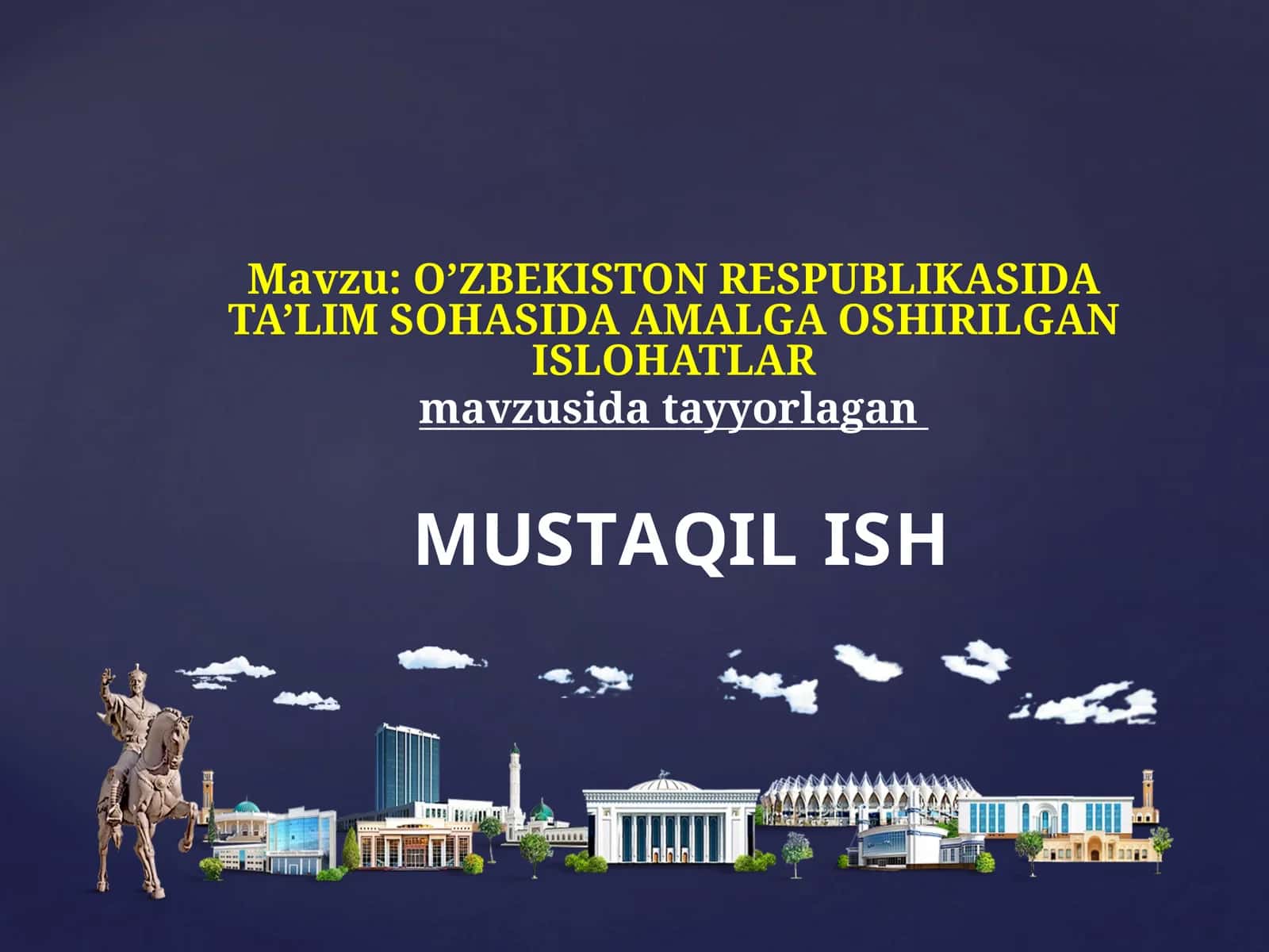 O’ZBEKISTON RESPUBLIKASIDA TA’LIM SOHASIDA AMALGA OSHIRILGAN ISLOHATLAR