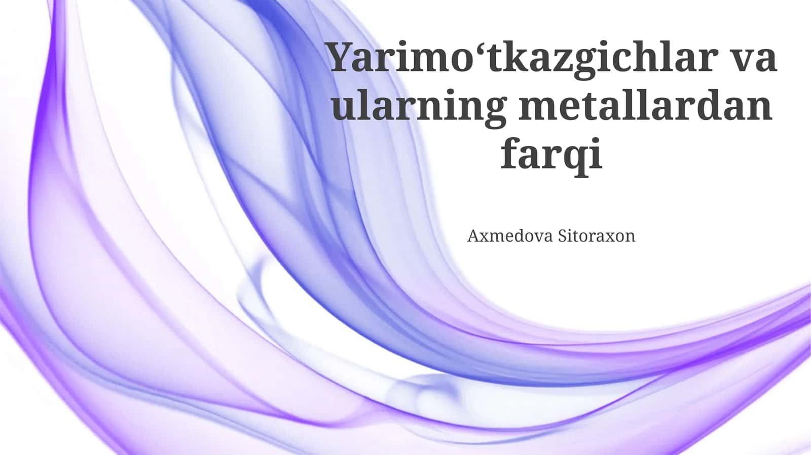 Yarimo'tkazgichlar va Metallar: Ta'riflar va Asosiy Xususiyatlar