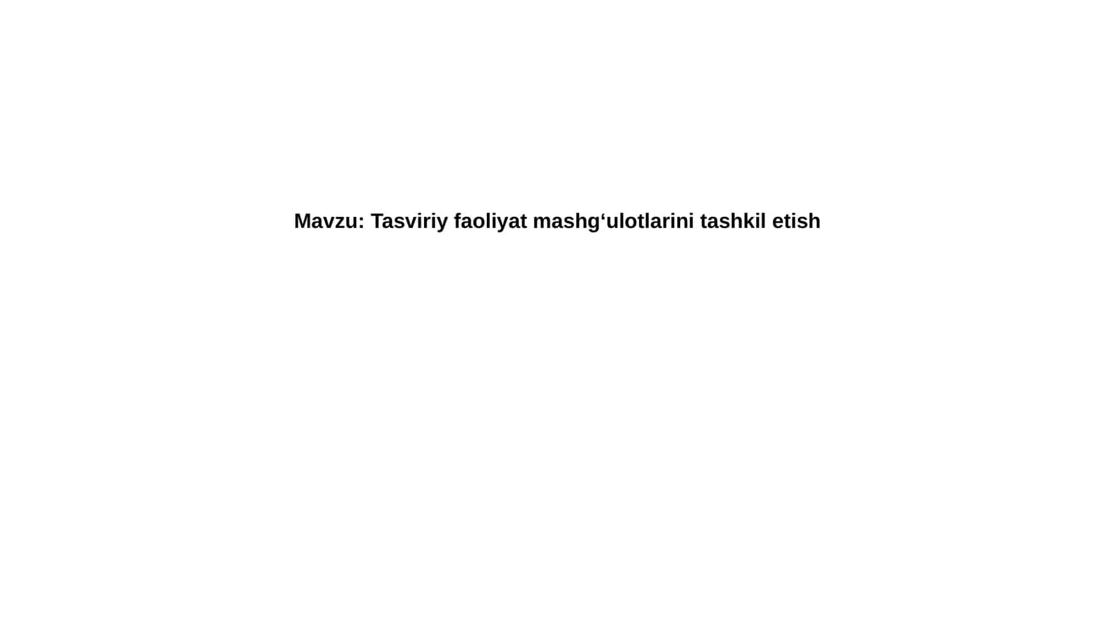 Tasviriy faoliyat mashg'ulotlari