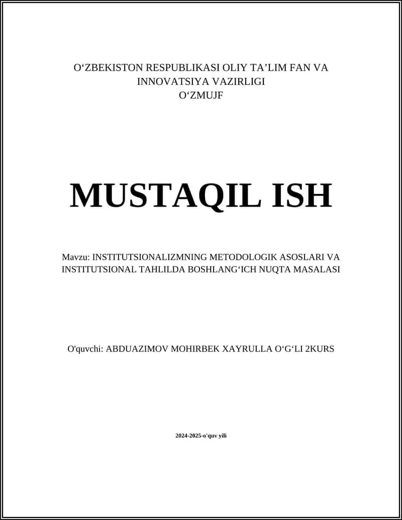 INSTITUTSIONALIZMNING METODOLOGIK ASOSLARI VA INSTITUTSIONAL TAHLILDA BOSHLANG‘ICH NUQTA MASALASI