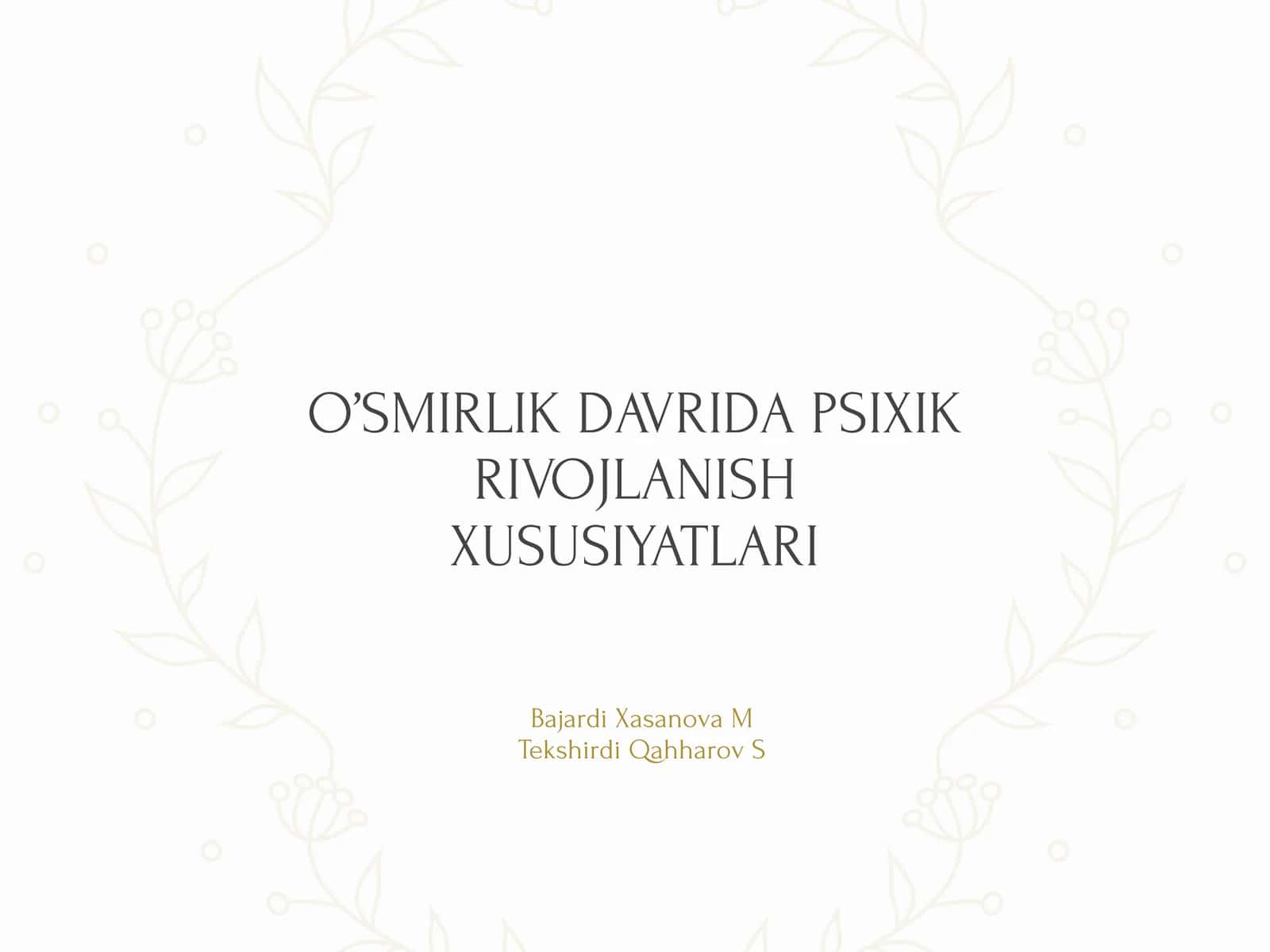 O’SMIRLIK DAVRIDA PSIXIK RIVOJLANISH XUSUSIYATLARI