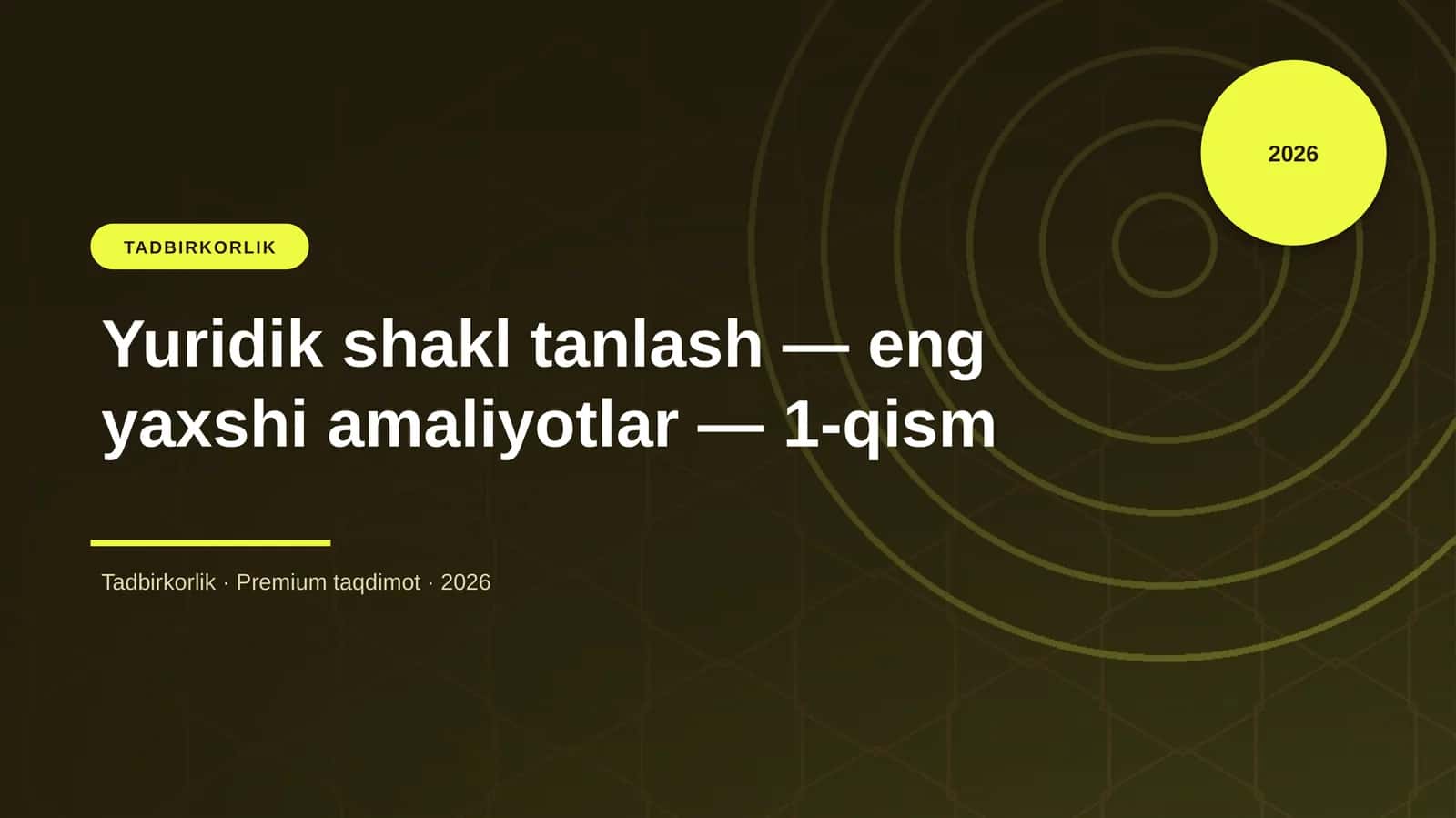 Yuridik shakl tanlash — eng yaxshi amaliyotlar — 1-qism