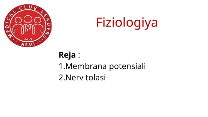 2. Fiziologiya (Membrana potensiali, Nerv tolasi)