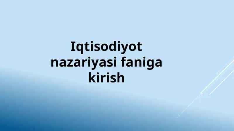Iqtisodiyot nazariyasi faniga kirish