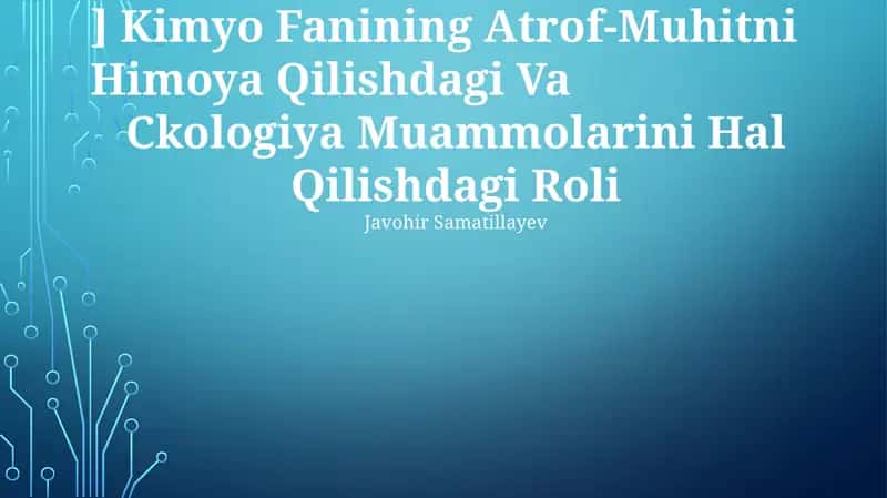 Atrof-Muhitni Himoya Qilishdagi Va Ckologiya Muammolarini Hal Qilishdagi Roli