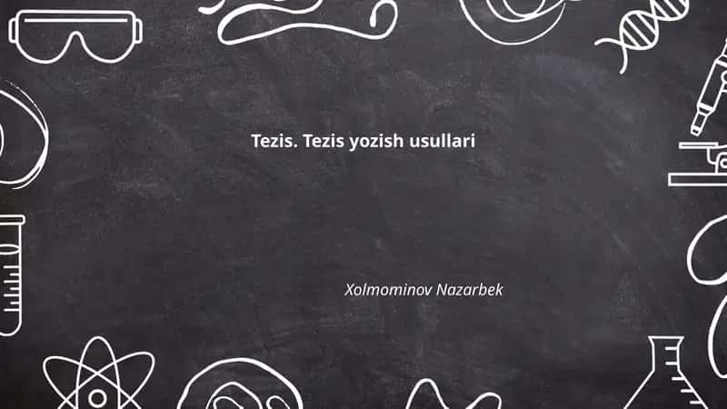 Tezis. Tezis yozish usullari