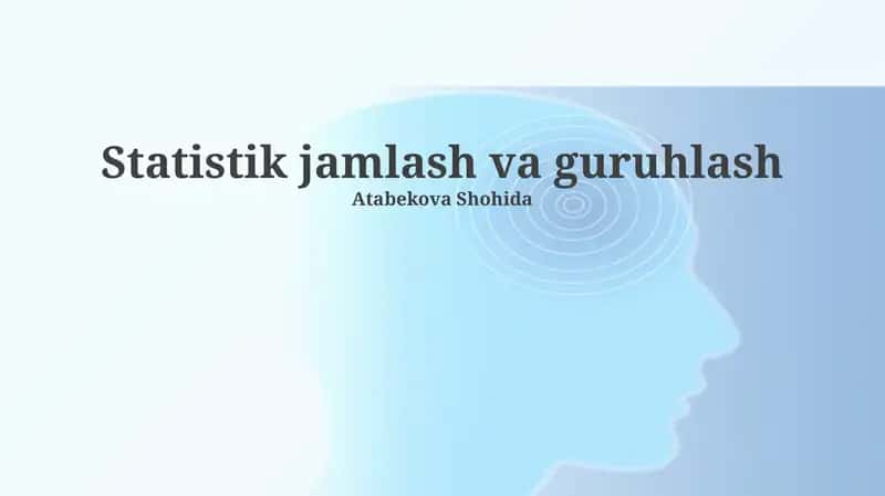 Statistik jamlash va guruhlash