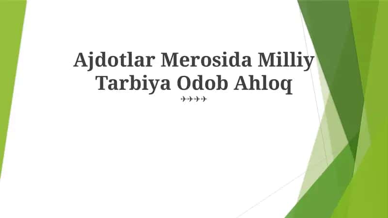 Ajdotlar Merosida Milliy Tarbiya Odob Ahloq