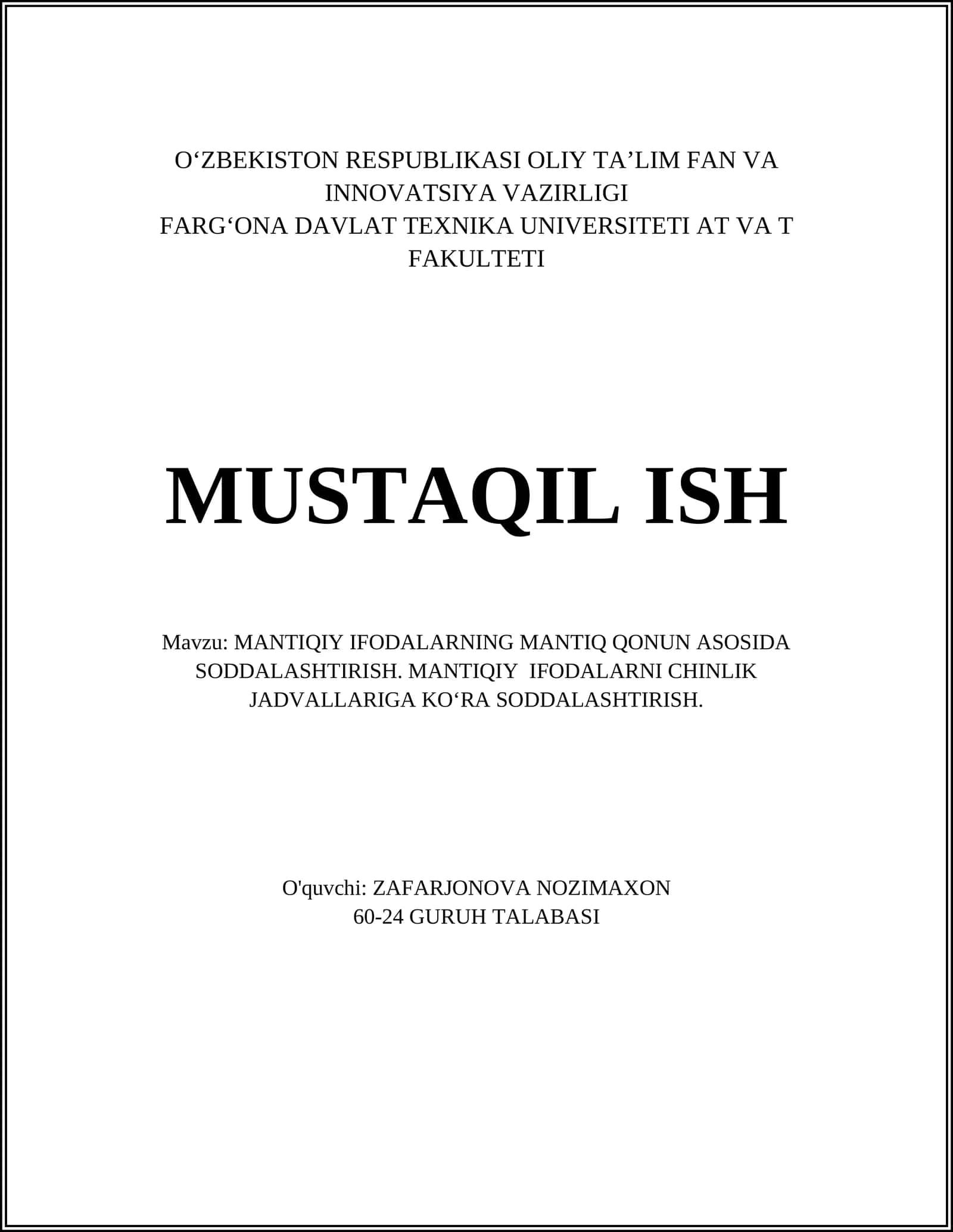 MANTIQIY IFODALARNING MANTIQ QONUN ASOSIDA SODDALASHTIRISH. MANTIQIY IFODALARNI CHINLIK JADVALLARIGA KOʻRA SODDALASHTIRISH