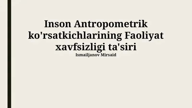 Inson Antropometrik ko'rsatkichlarining Faoliyat xavfsizligi ta'siri