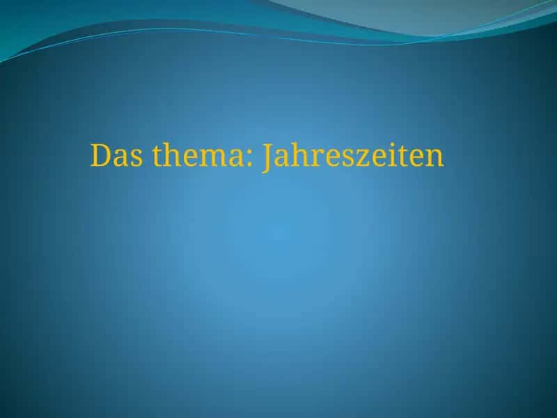 das theme : Jahreszeiten 1