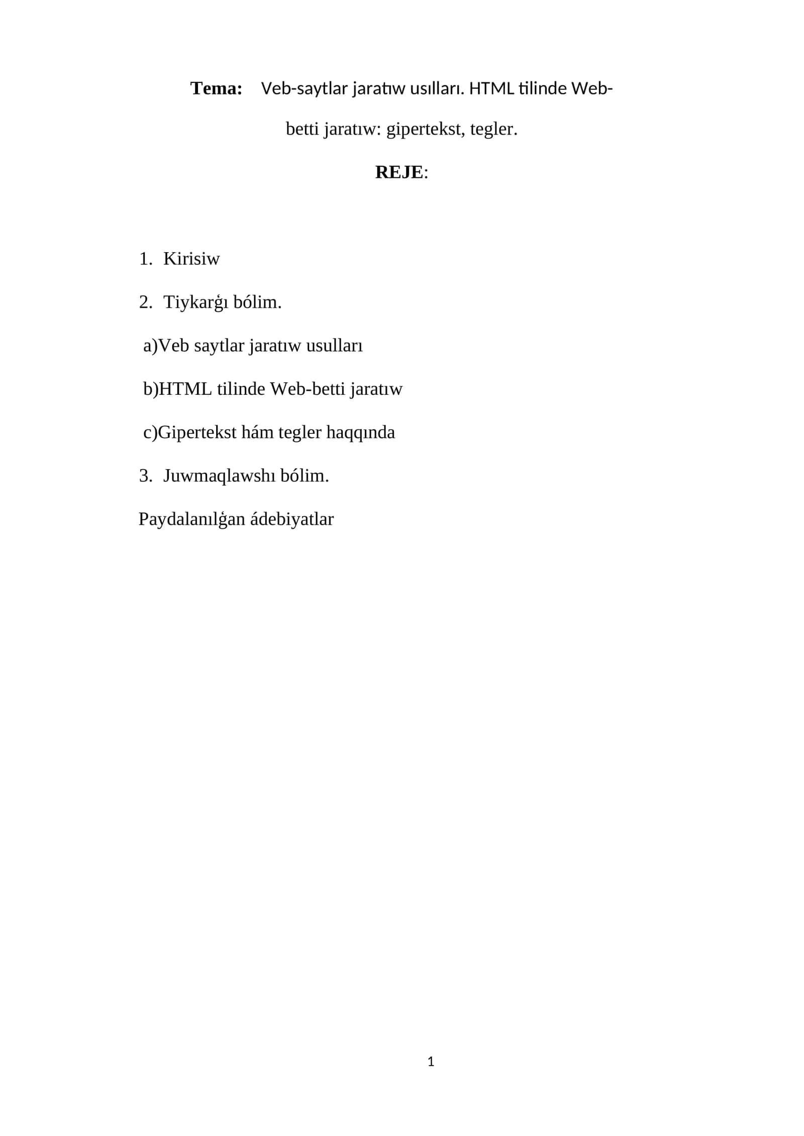 Veb-saytlar jaratıw usılları. HTML tilinde Web-betti jaratıw: gipertekst, tegler