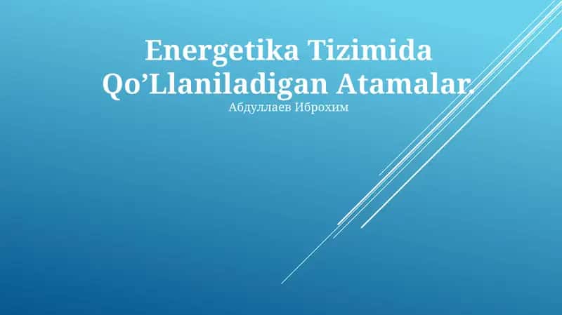 Energetika Tizimida Qo’Llaniladigan Atamalar