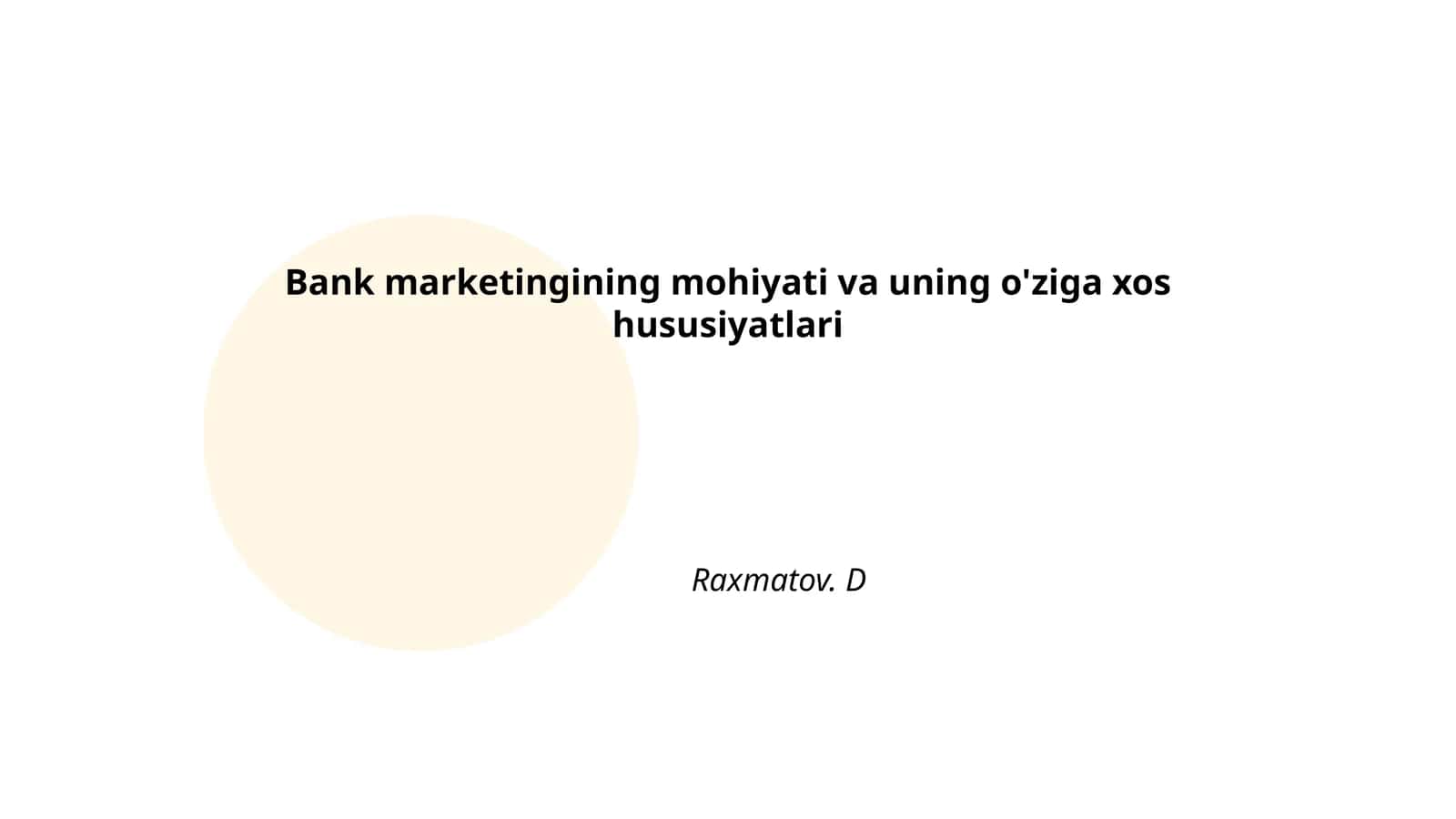 Bank marketingining mohiyati va uning o'ziga xos hususiyatlari