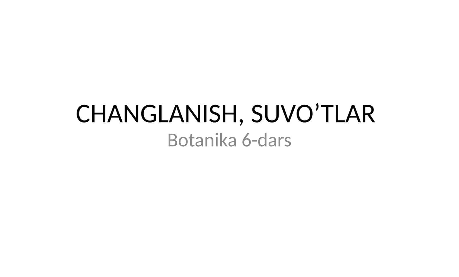 Botanika 6-dars (Botany Lesson 6)