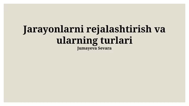 Jarayonlarni rejalashtirish va ularning turlari