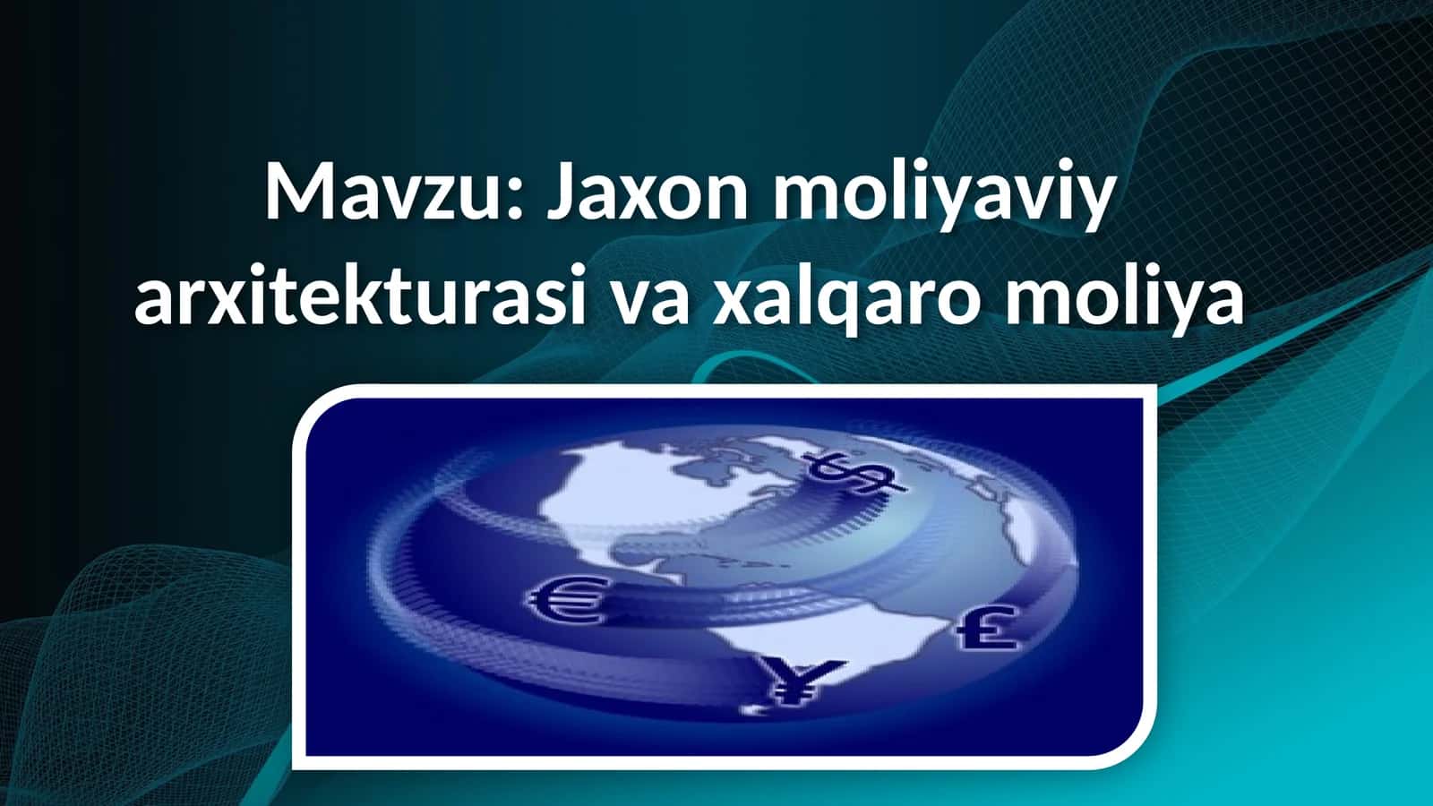 Jaxon moliyaviy arxitekturasi va xalqaro moliya