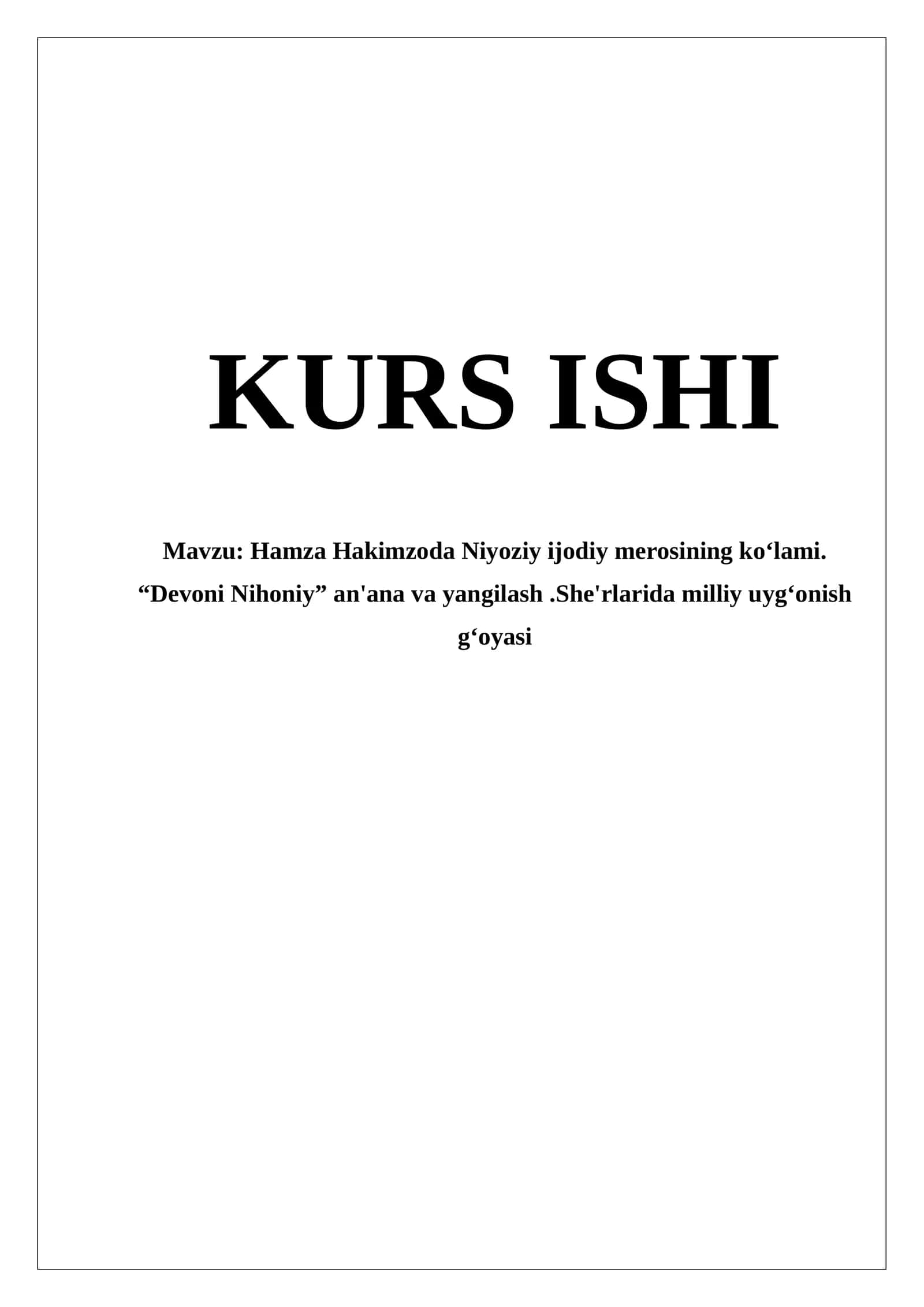 Hamza Hakimzoda Niyoziy ijodiy merosining ko‘lami. “Devoni Nihoniy” an'ana va yangilash.She'rlarida milliy uyg‘onish g‘oyasi