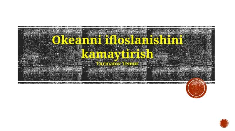 Okeanni ifloslanishini kamaytirish