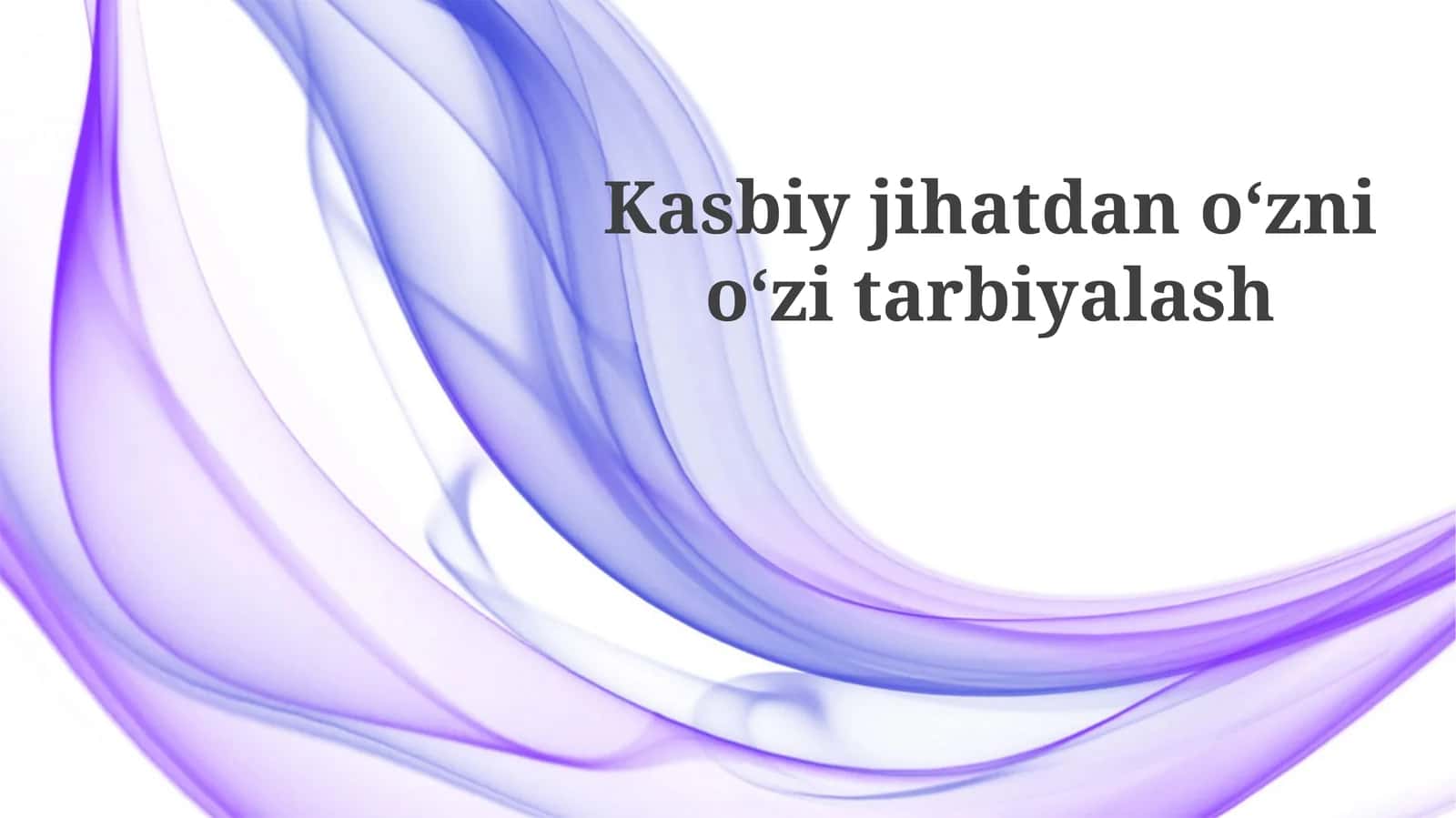 Kasbiy jihatdan oʻzini oʻz tarbiyalash