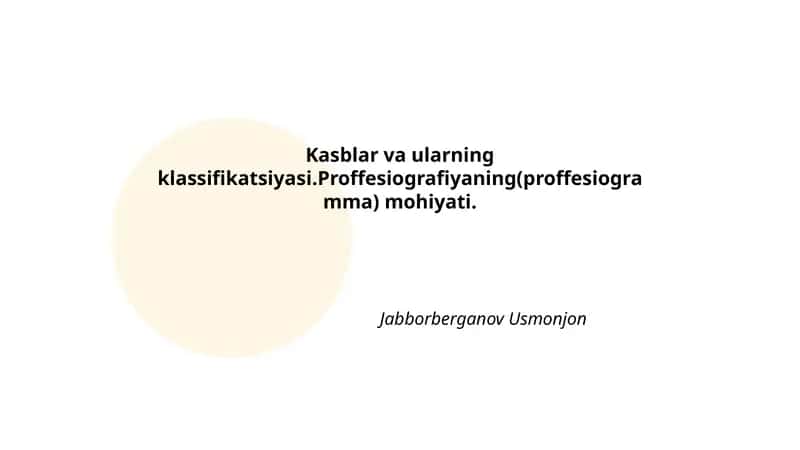 Kasblar va ularning klassifikatsiyasi. Proffesiografiyaning mohiyati