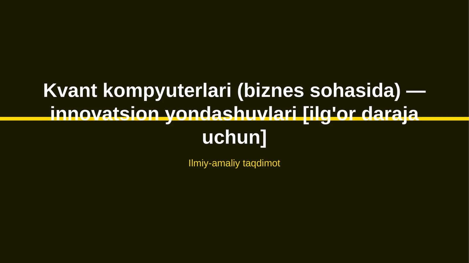 Kvant kompyuterlari (biznes sohasida) — innovatsion yondashuvlari [ilg'or daraja uchun]
