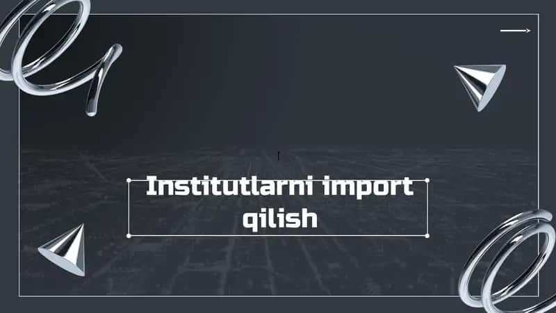 Institutlarni import qilish
