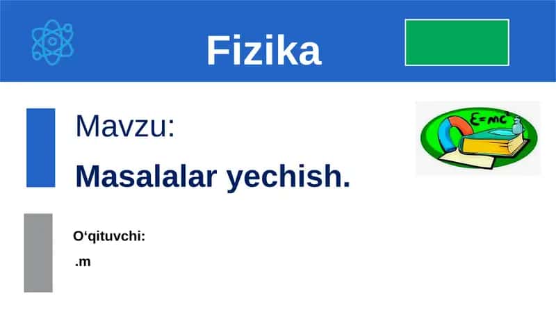 Fizika 35-mavzu. Masalar yechish