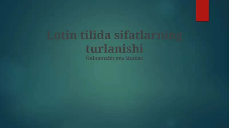 Lotin tilida sifatlarning turlanishi