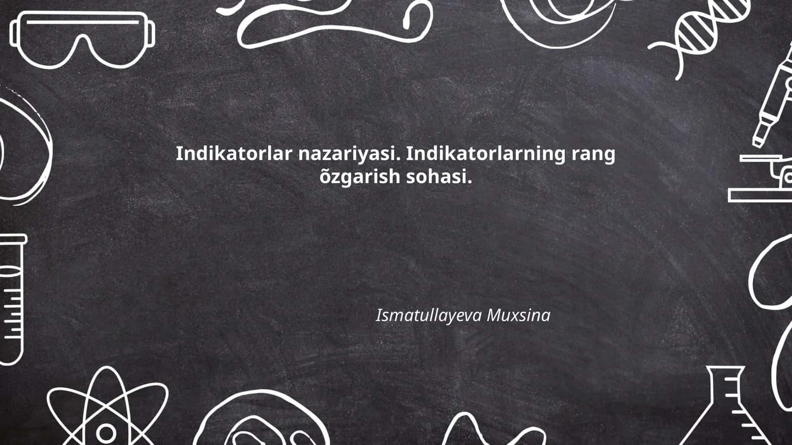 Indikatorlar nazariyasi. Indikatorlarning rang õzgarish sohasi