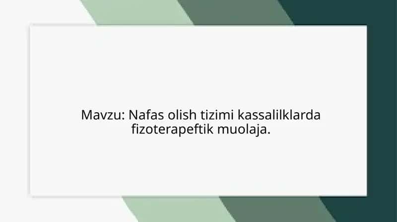 Nafasolishtizimikassalilklardafizoterapeftikmuolaja