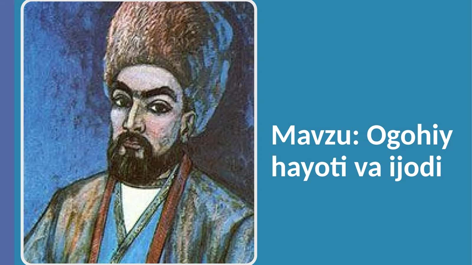 Ogahiy hayoti va ijodi