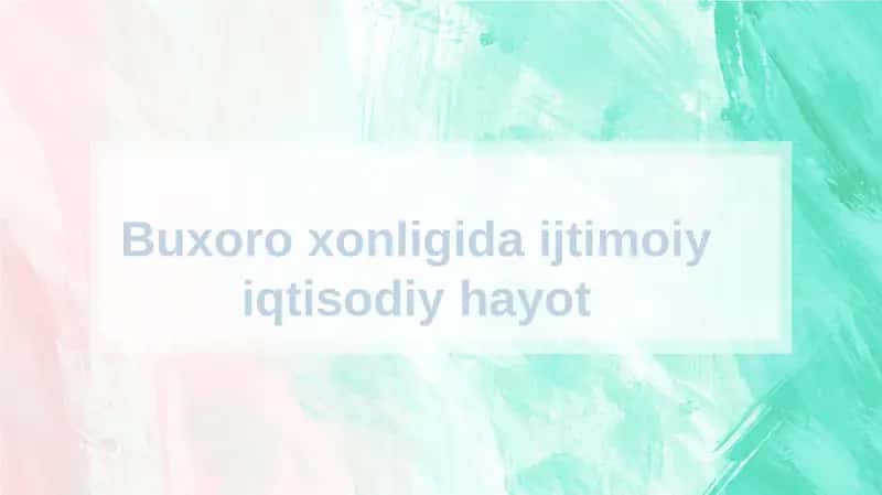 Buxoroxonligidaijtimoiyiqtisodiyhayot