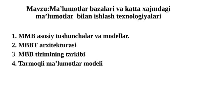 Ma’lumotlar bazalari va katta xajmdagi ma’lumotlar bilan ishlash texnologiyalari
