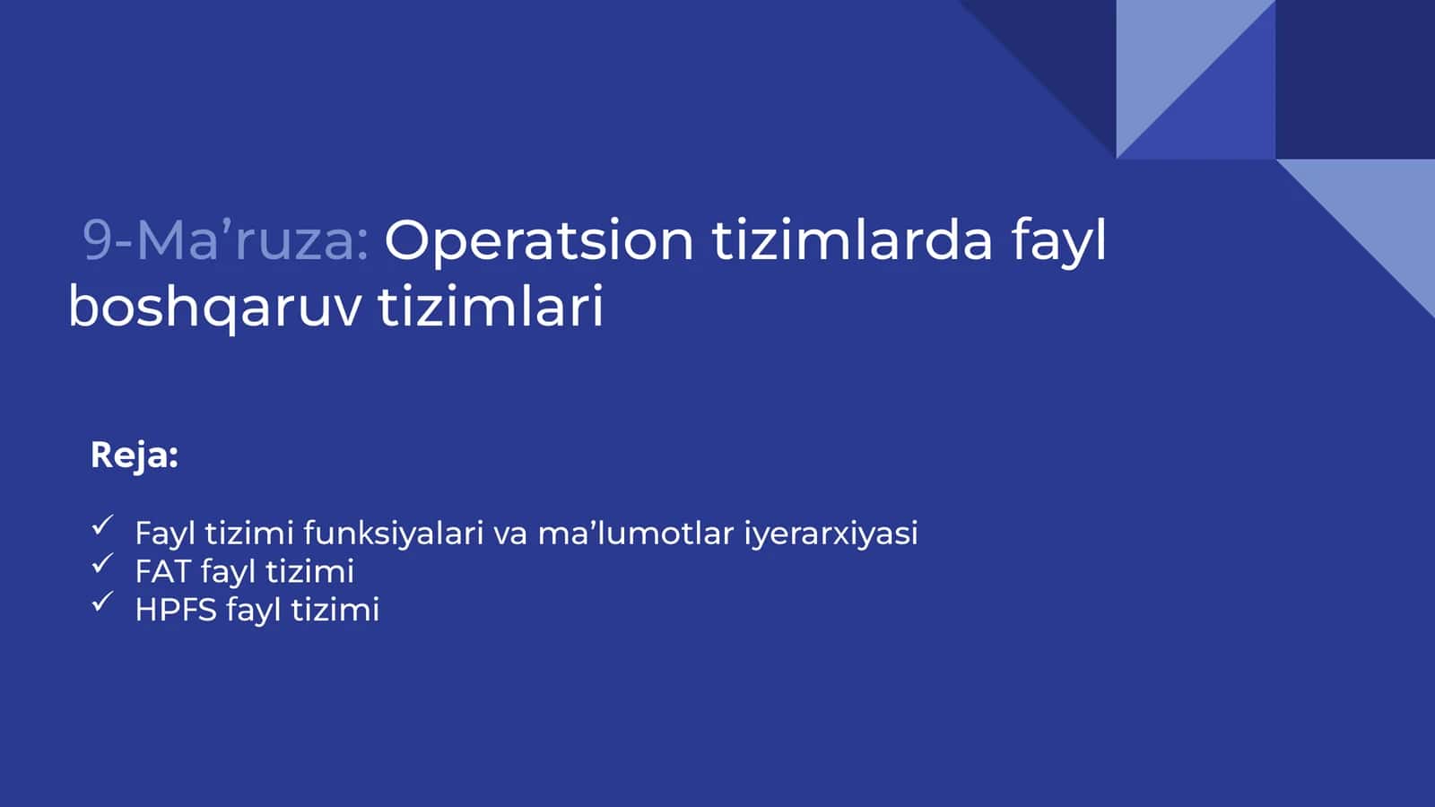 9-Ma’ruza:Operatsion tizimlarda fayl boshqaruv tizimlari