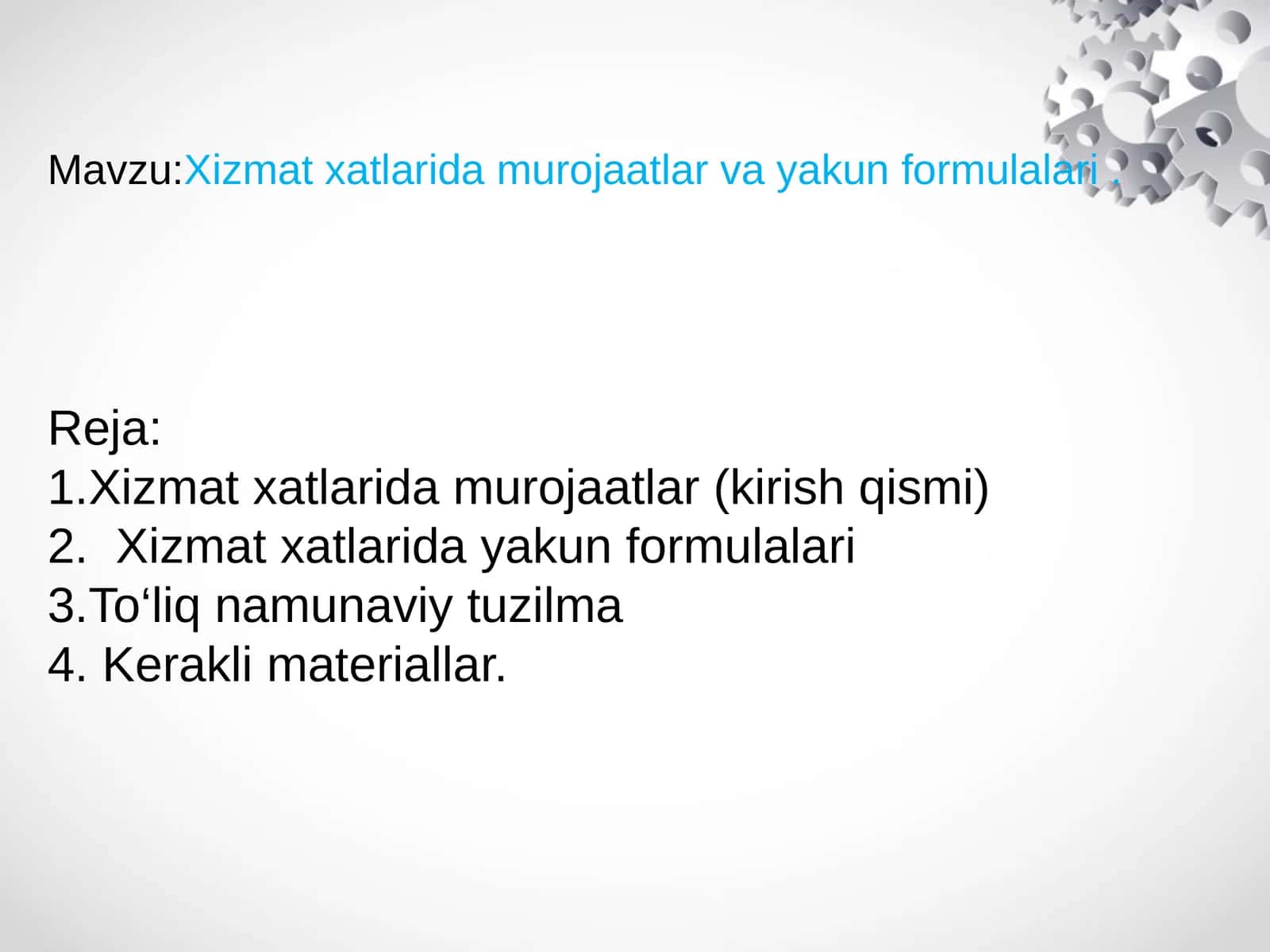 Xizmat xatlarida murojaatlar va yakun formulalari .