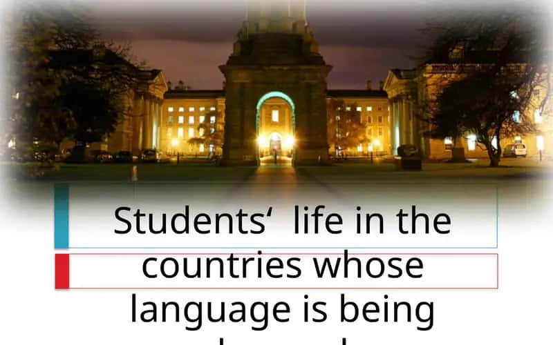 Students‘ life in the countries whose language is being learned