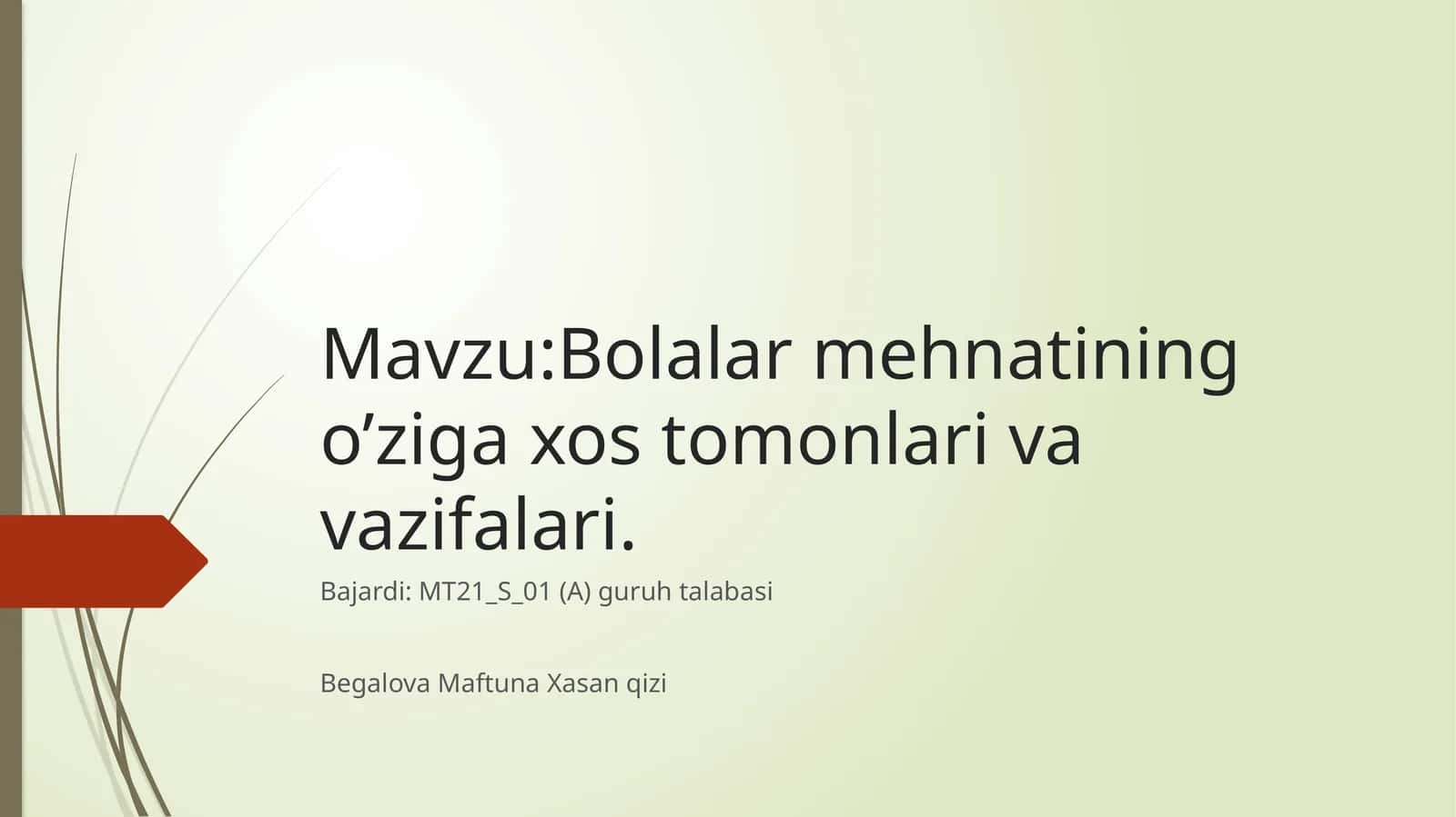 Bolalar mehnatining o’ziga xos tomonlari va vazifalari