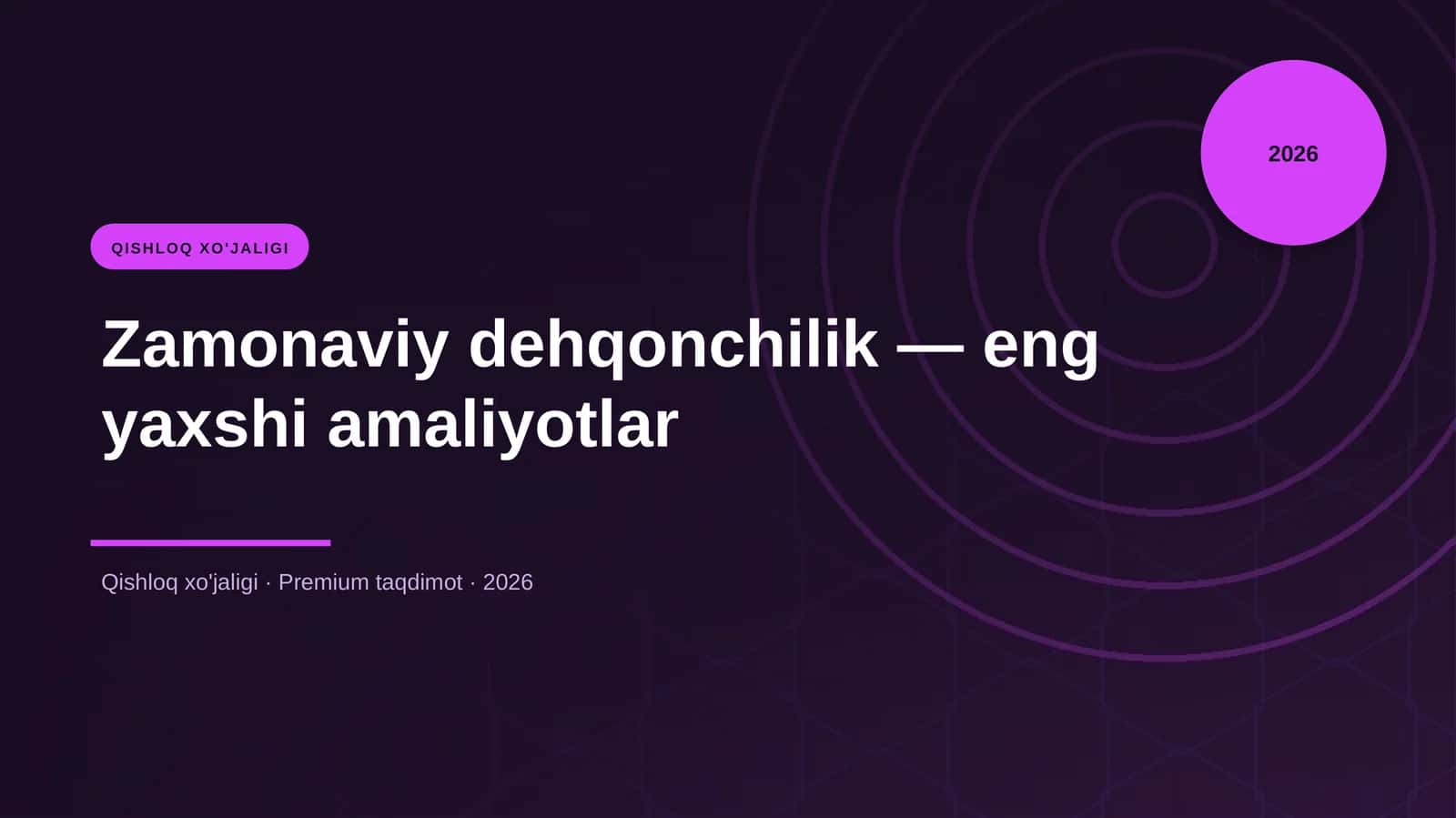 Zamonaviy dehqonchilik — eng yaxshi amaliyotlar