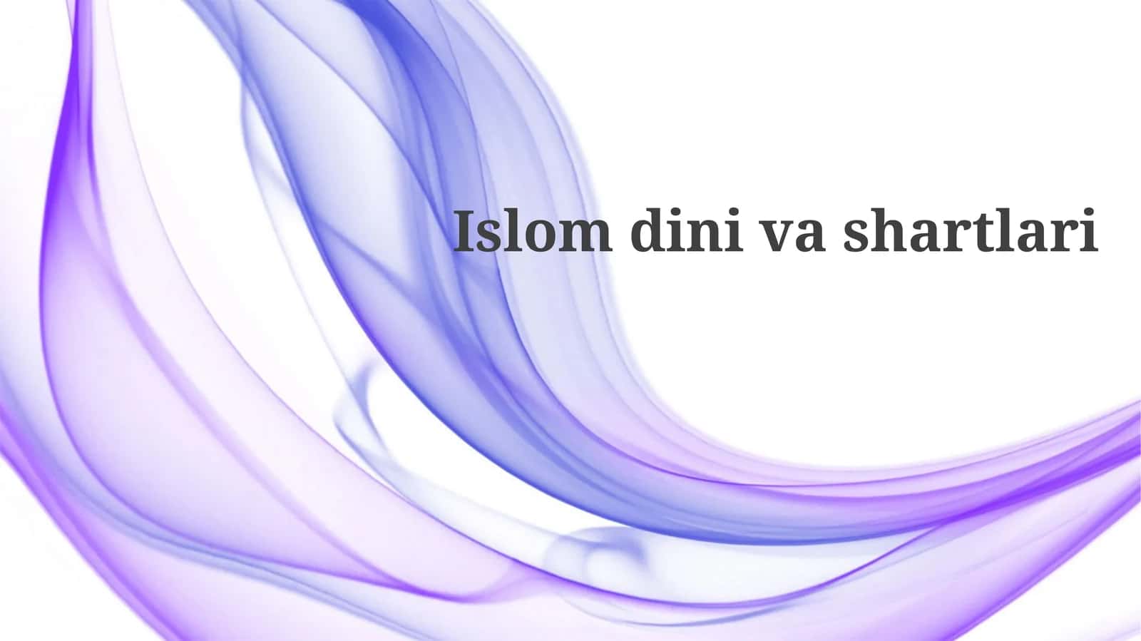 Islom dinining asosiy tamoyillari