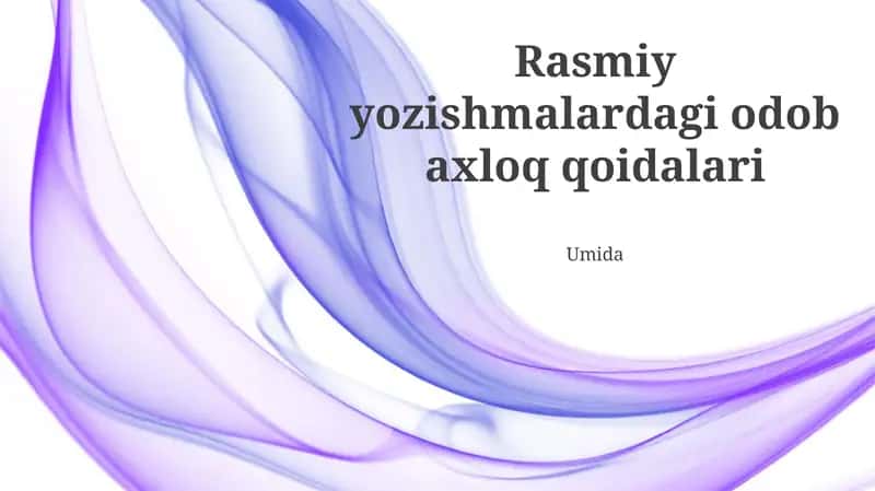 Rasmiy yozishmalardagi odob axloq qoidalari