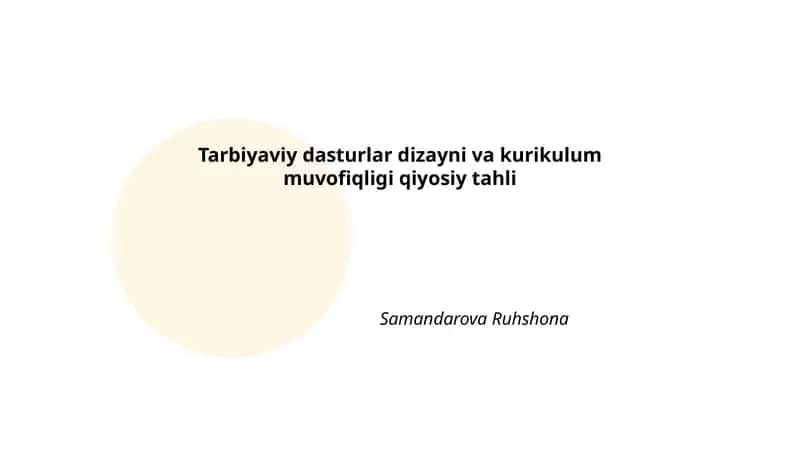 Tarbiyaviy dasturlar dizayni va kurikulum muvofiqligi qiyosiy tahli