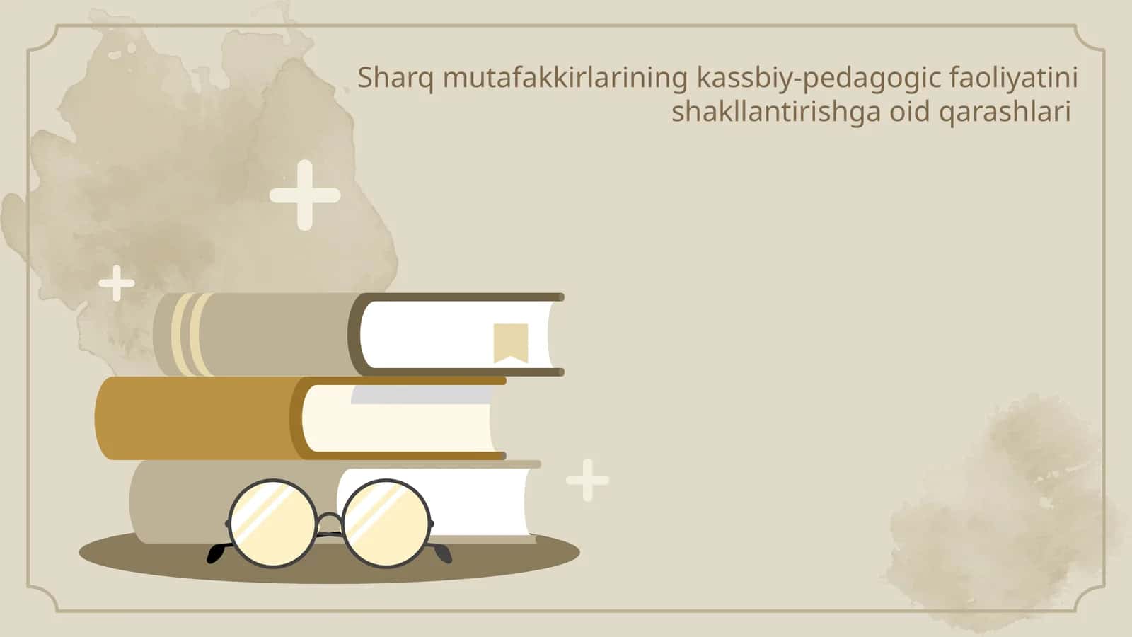 Sharq mutafakkirlarining kassbiy-pedagogic faoliyatini shakllantirishga oid qarashlari
