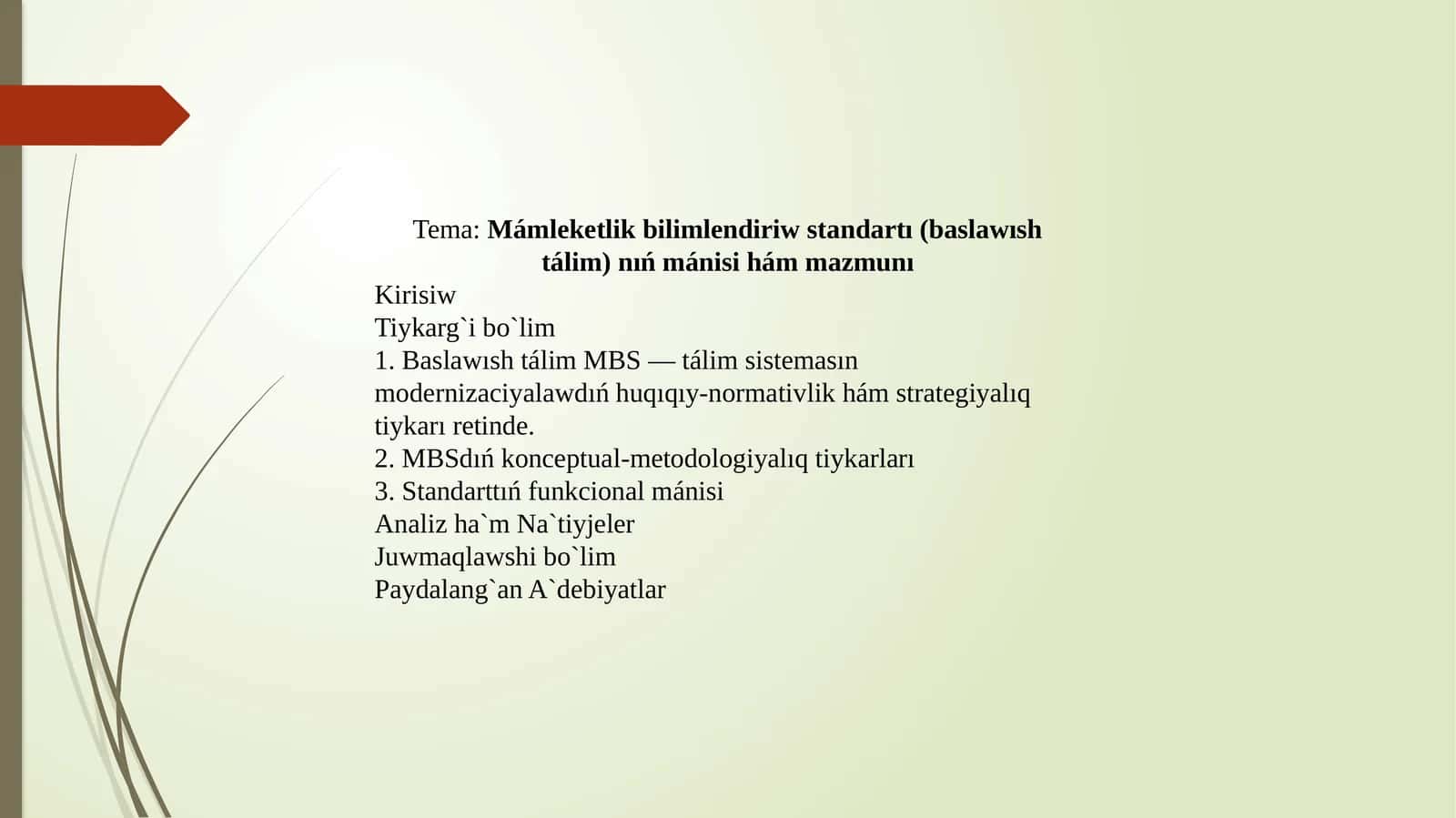 Mámleketlik bilimlendiriw standartı (baslawısh tálim) nıń mánisi hám mazmunı